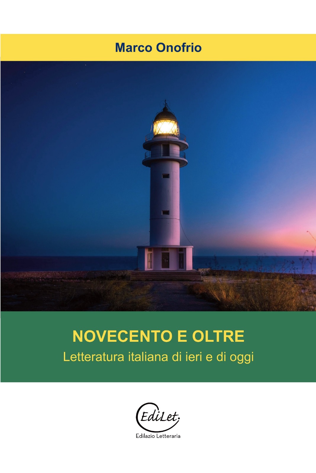 “Novecento e oltre. Letteratura italiana di ieri e di oggi” di Marco Onofrio