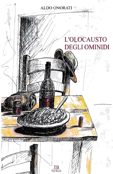 Nuova ristampa per “L’olocausto degli ominidi” di Aldo Onorati