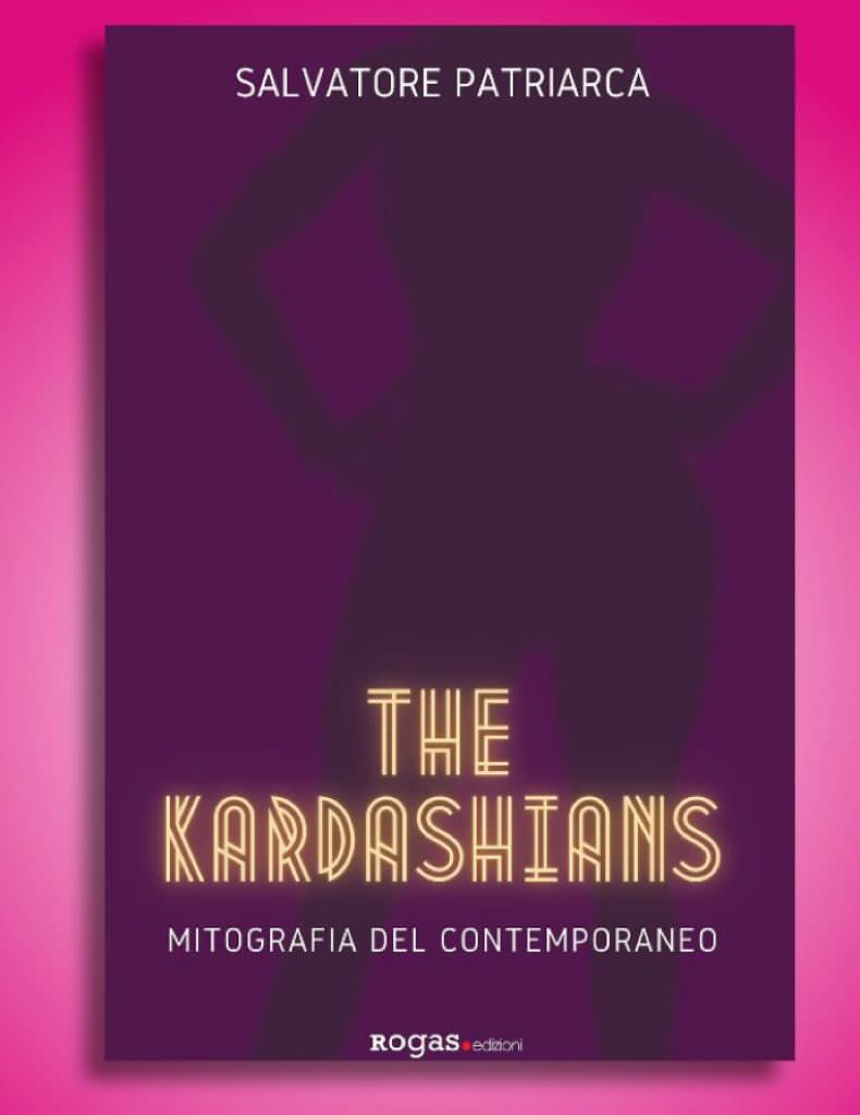 Ecco “The Kardashians – Mitografia del contemporaneo”