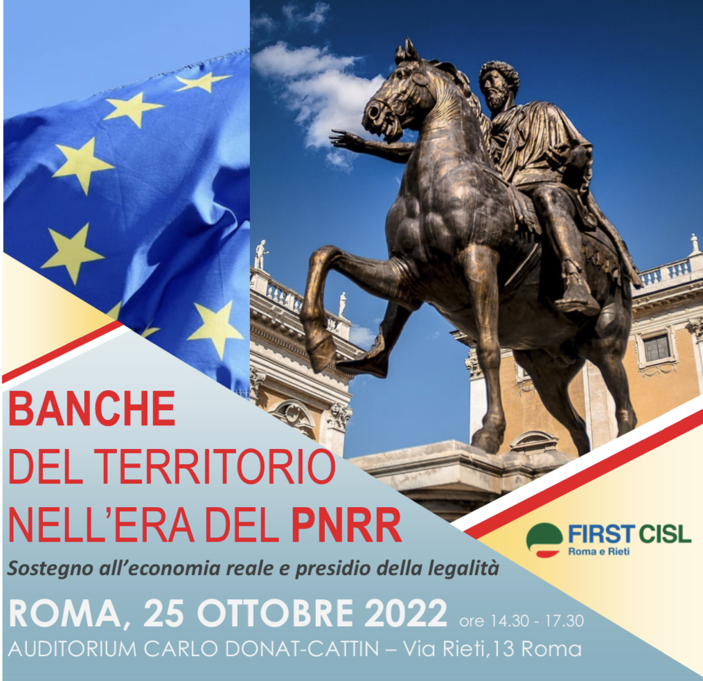 Credito e Territorio , domani a Roma l’incontro “Banche del Territorio nell’era del PNRR” organizzato dalla First Cisl Roma- Rieti